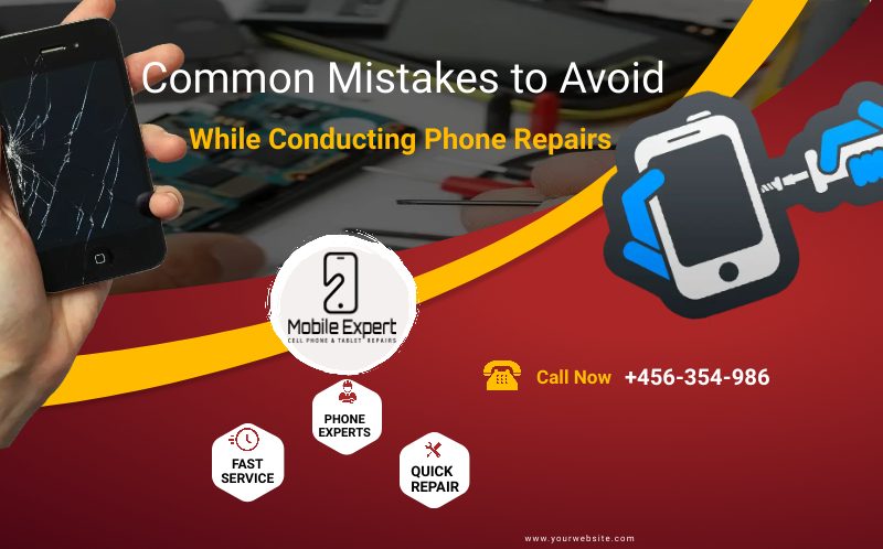 The Most Common Mistakes to Avoid While Conducting Phone Repairs